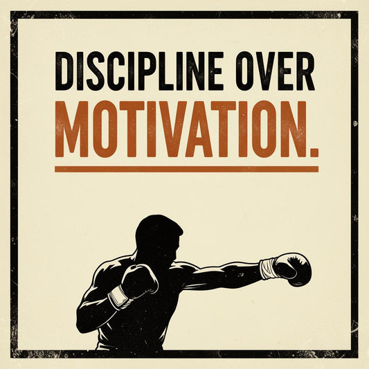 Discipline Over Motivation poster